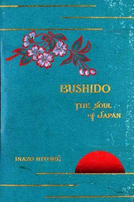 Bushido, the Soul of Japan by Inazō Nitobe