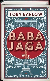 Baba Jaga by Toby Barlow