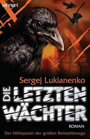 Die letzten Wächter by Sergei Lukyanenko