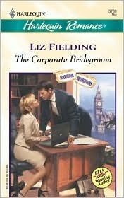 The Corporate Bridegroom by Liz Fielding