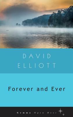 Forever and Ever by David Elliott