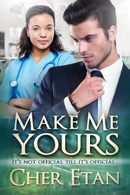 Make Me Yours by Cher Etan