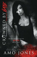 Crowned by Hate by Amo Jones