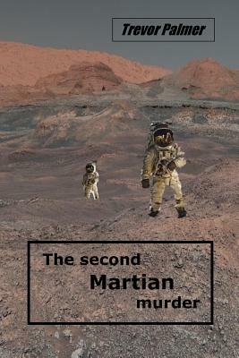 The second Martian murder by Trevor Palmer