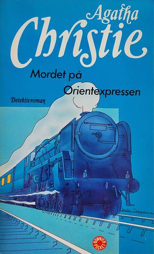 Mordet på Orientexpressen by Agatha Christie