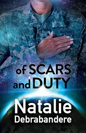 of Scars and Duty by Natalie Debrabandere