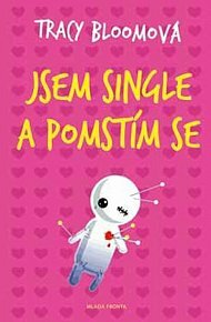 Jsem single a pomstím se by Tracy Bloom