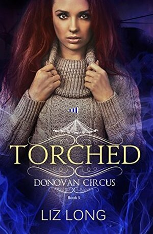 Torched by Liz Long