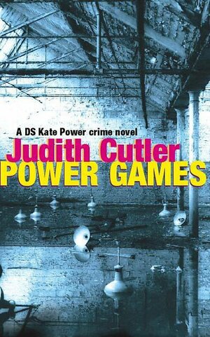Power Games by Judith Cutler