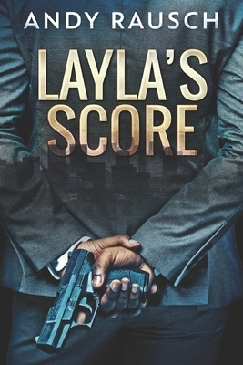 Layla's Score: Large Print Edition by Andy Rausch