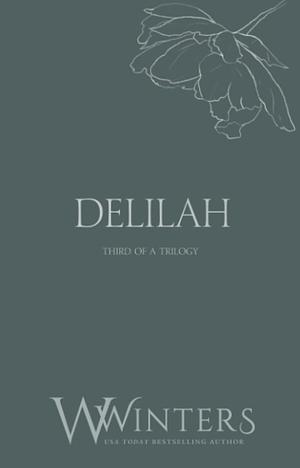 Delilah: And I Love You The Most by Willow Winters, W. Winters