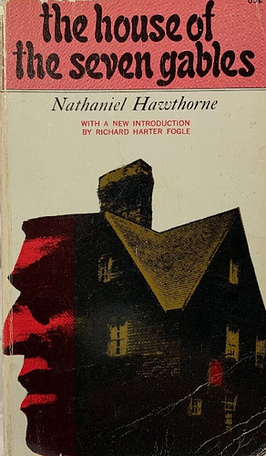 The House of the Seven Gables by Nathaniel Hawthorne