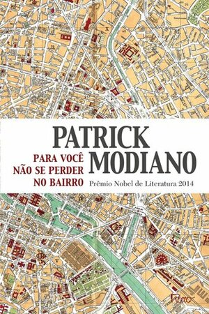 Para Você Não se Perder no Bairro by Bernardo Ajzenberg, Patrick Modiano