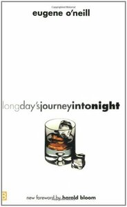 Long Day's Journey into Night by Eugene O'Neill, Harold Bloom