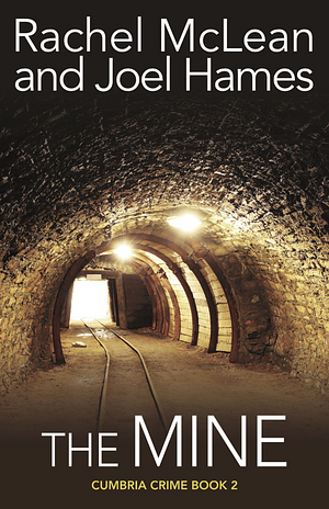 The Mine by Joel Hames, Rachel McLean