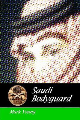 Saudi Bodyguard by Mark Young