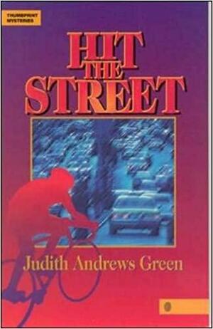 Hit the Street by Judith Andrews Green