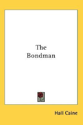 The Bondman by Hall Caine