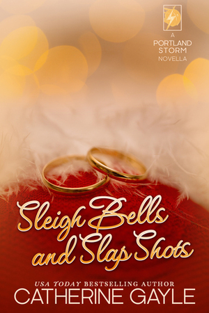 Sleigh Bells and Slap Shots by Catherine Gayle