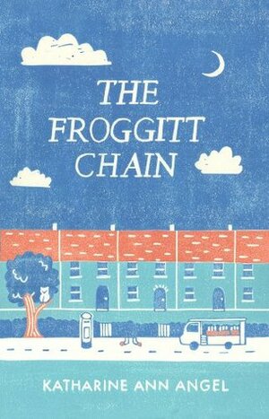The Froggitt Chain by Ann Angel, Katharine