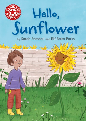 Hello, Sunflower by Sarah Snashall