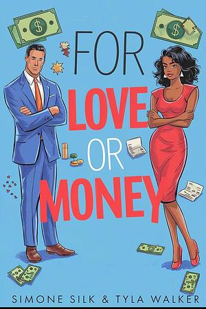 For Love or Money by Simone Silk, Tyla Walker