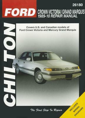 Ford Crown Victoria and Grand Marquis, 1989 - 2010 by Eric Michael Mihalyi, Mark Ryan, Chilton