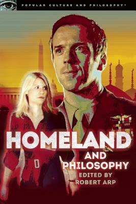Homeland and Philosophy: For Your Minds Only by 