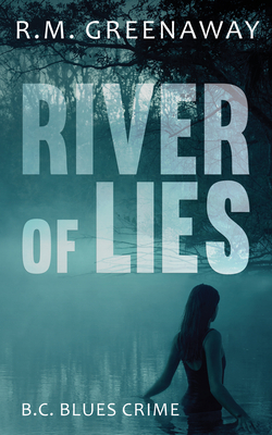 River of Lies by R. M. Greenaway