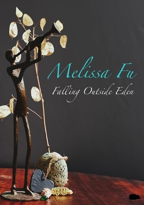 Falling Outside Eden by Melissa Fu