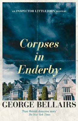 Corpses in Enderby by George Bellairs