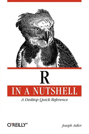 R in a Nutshell: A Desktop Quick Reference by Joseph Adler