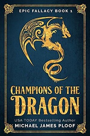 Champions of the Dragon by Michael James Ploof