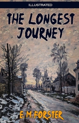 The Longest Journey Illustrated by E.M. Forster