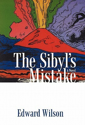 The Sibyl's Mistake by Edward Wilson