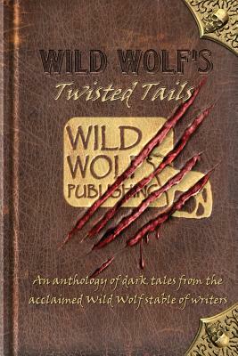 Wild Wolf's Twisted Tails by Poppet, Rod Glenn, C. W. Lovatt