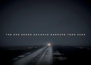 The End Sends Advance Warning by Todd Hido