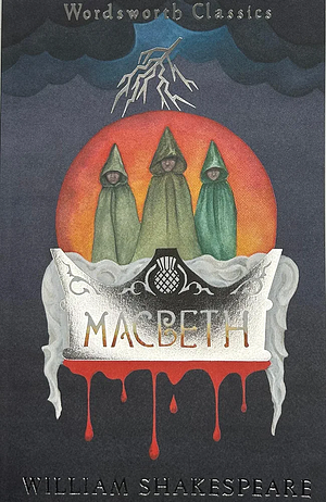 Macbeth by William Shakespeare