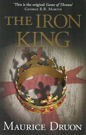 The iron king by Maurice Druon