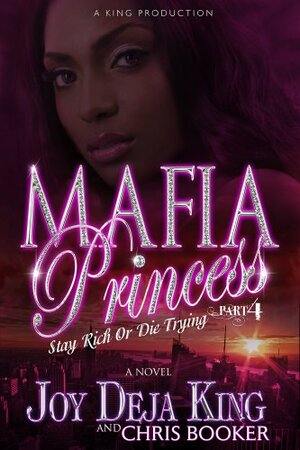 Mafia Princess Part 4 by Deja King, Chris Booker