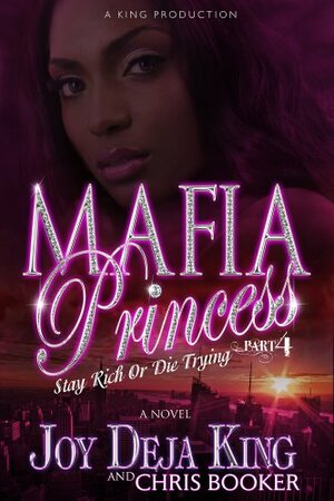 Mafia Princess Part 4 by Chris Booker, Deja King