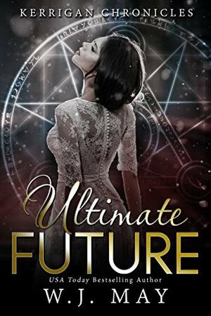 Ultimate Future by W.J. May