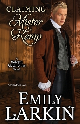 Claiming Mister Kemp by Emily Larkin