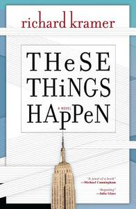 These Things Happen by Richard Kramer