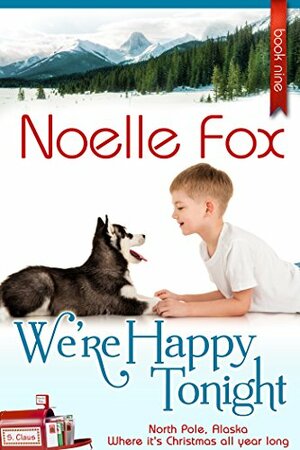 We're Happy Tonight by Noelle Fox