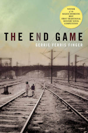 The End Game: A Mystery by Gerrie Ferris Finger