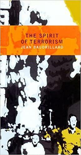 The Spirit of Terrorism by Jean Baudrillard