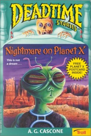 Nightmare on Planet X by A.G. Cascone