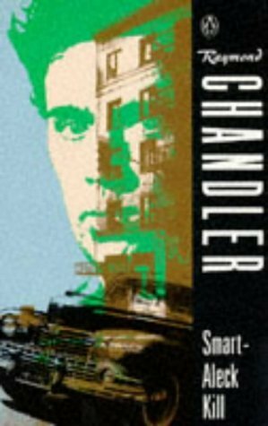 Smart-Aleck Kill by Raymond Chandler