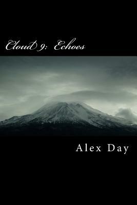 Cloud 9: : Echoes by Alex Day